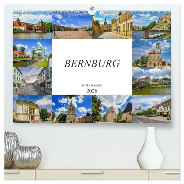 Bernburg Impressionen (hochwertiger Premium Wandkalender 2026 DIN A2 quer), Kunstdruck in Hochglanz