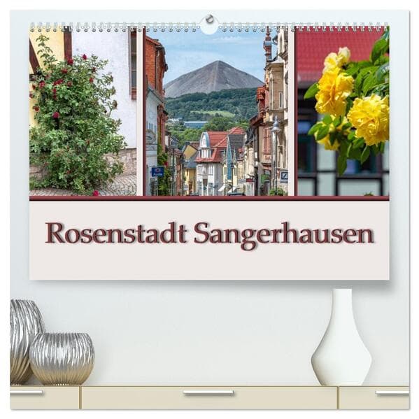 Rosenstadt Sangerhausen (hochwertiger Premium Wandkalender 2026 DIN A2 quer), Kunstdruck in Hochglanz