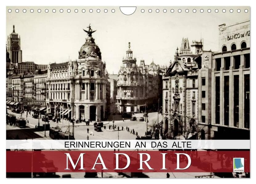 Erinnerungen an das alte Madrid (Wandkalender 2026 DIN A4 quer), CALVENDO Monatskalender