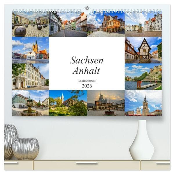 Sachsen Anhalt Impressionen (hochwertiger Premium Wandkalender 2026 DIN A2 quer), Kunstdruck in Hochglanz