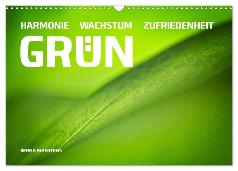 GRÜN Harmonie Wachstum Zufriedenheit (Wandkalender 2026 DIN A3 quer), CALVENDO Monatskalender