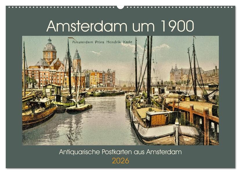 Amsterdam um 1900 (Wandkalender 2026 DIN A2 quer), CALVENDO Monatskalender
