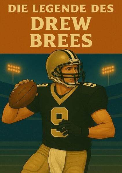 Die Legende des Drew Brees