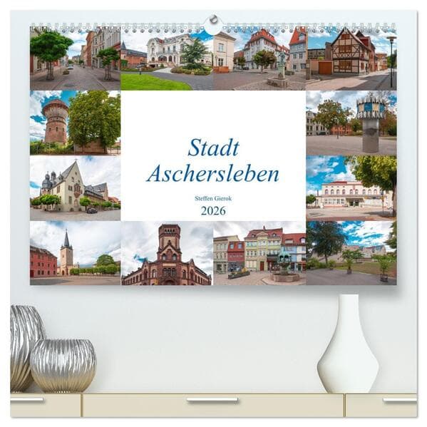Stadt Aschersleben (hochwertiger Premium Wandkalender 2026 DIN A2 quer), Kunstdruck in Hochglanz