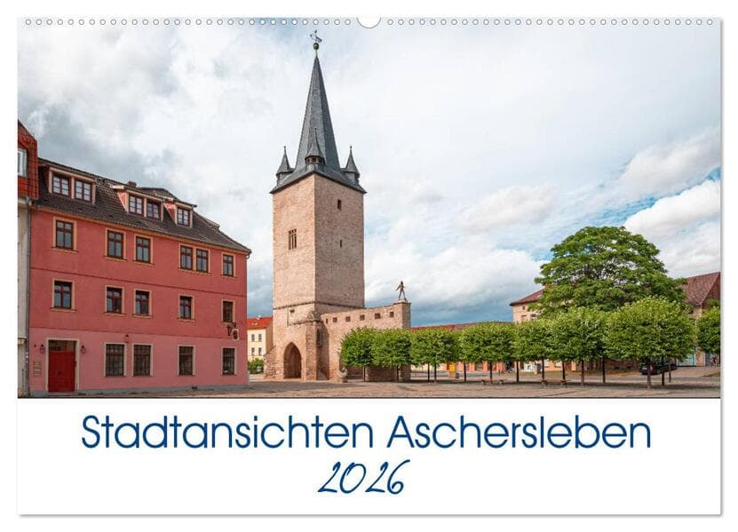 Stadtansichten Aschersleben (Wandkalender 2026 DIN A2 quer), CALVENDO Monatskalender