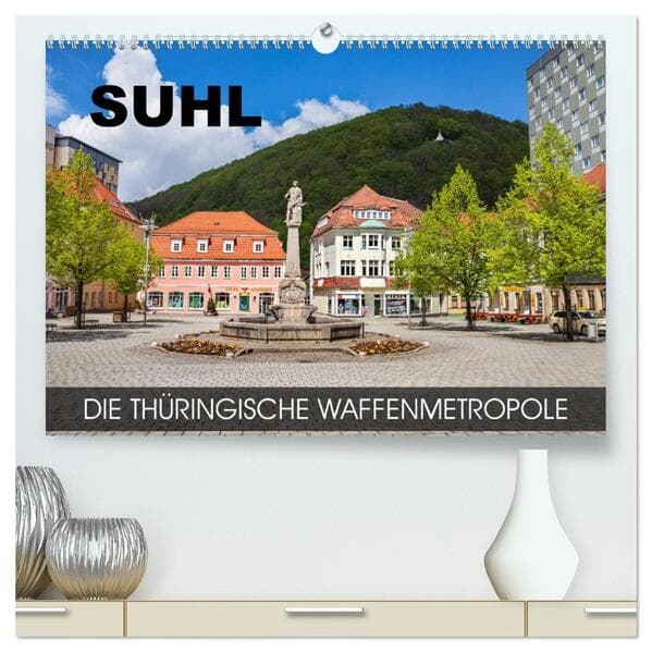 Suhl - die thüringische Waffenmetropole (hochwertiger Premium Wandkalender 2026 DIN A2 quer), Kunstdruck in Hochglanz