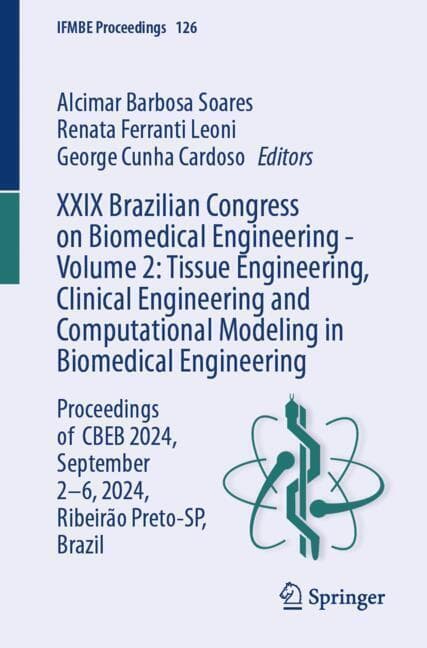 XXIX Brazilian Congress on Biomedical Engineering - Volume 2: Tissue Engineering, Clinical Engineering and Computational Modeling in Biomedical Engineering, m. 2 Buch