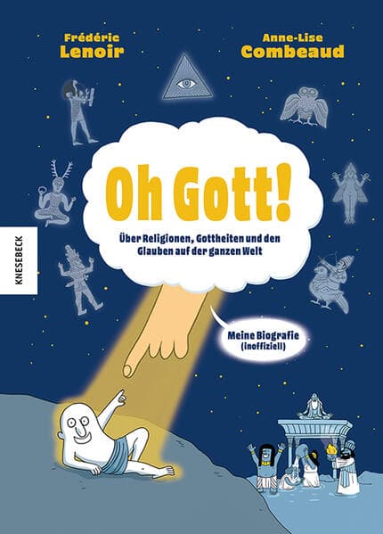Oh Gott!: Über Religionen, Gottheiten und den Glauben auf der ganzen Welt - Graphic Novel über die Geschichte des Glaubens, Weltreligionen, Spiritualität und religiöse Vielfalt