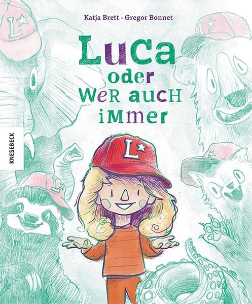 Luca oder wer auch immer: Ein Bilderbuch über Vielfalt, Einzigartigkeit, kindliche Fantasie & das Entdecken der eigenen Identität. Für Kinder ab 4 Jahren