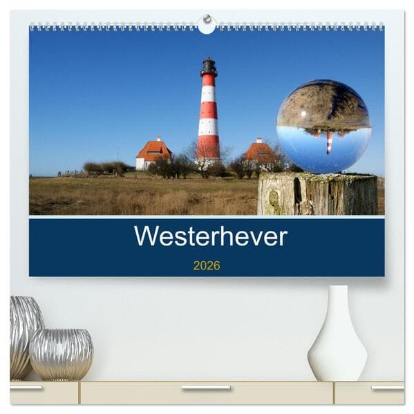 Westerhever (hochwertiger Premium Wandkalender 2026 DIN A2 quer), Kunstdruck in Hochglanz