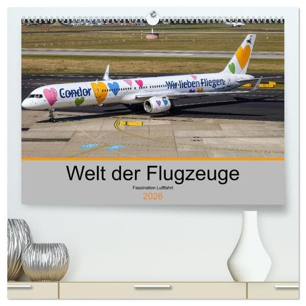 Welt der Flugzeuge - Faszination Luftfahrt 2026 (hochwertiger Premium Wandkalender 2026 DIN A2 quer), Kunstdruck in Hochglanz