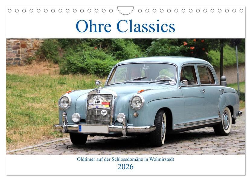 Ohre Classics - Oldtimer auf der Schlossdomäne in Wolmirstedt (Wandkalender 2026 DIN A4 quer), CALVENDO Monatskalender