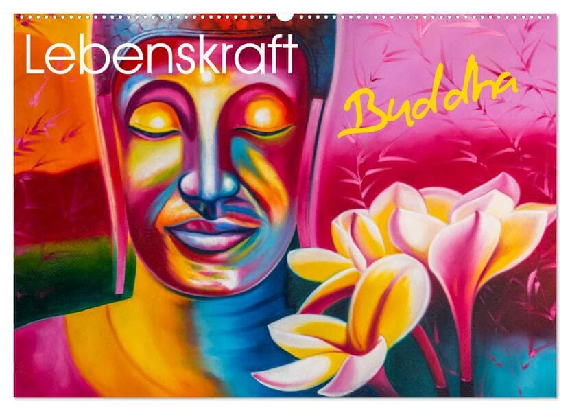 Lebenskraft Buddha (Wandkalender 2026 DIN A2 quer), CALVENDO Monatskalender