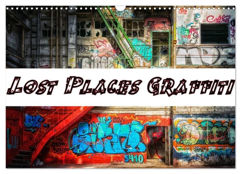 Lost Places Graffiti (Wandkalender 2026 DIN A3 quer), CALVENDO Monatskalender