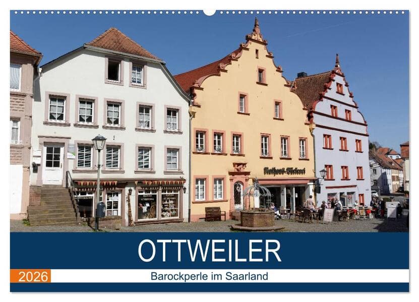 Ottweiler - Barockperle im Saarland (Wandkalender 2026 DIN A2 quer), CALVENDO Monatskalender
