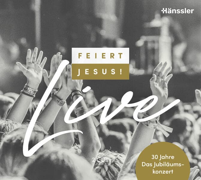 Feiert Jesus! live (30 Jahre)