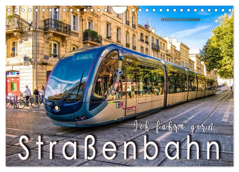 Ich fahre gern Straßenbahn (Wandkalender 2026 DIN A4 quer), CALVENDO Monatskalender