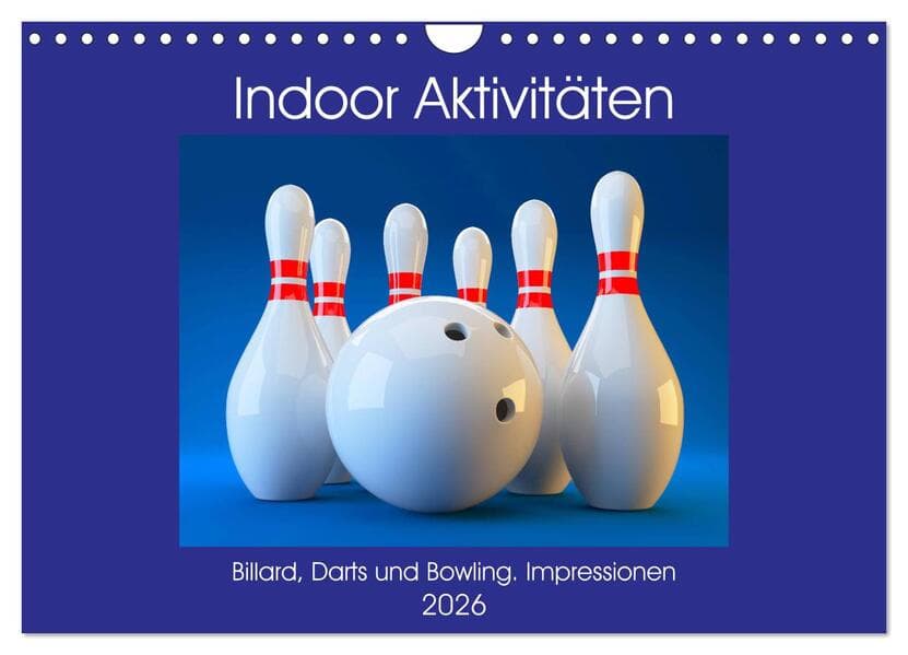 Indoor Aktivitäten. Billard, Darts und Bowling. Impressionen (Wandkalender 2026 DIN A4 quer), CALVENDO Monatskalender