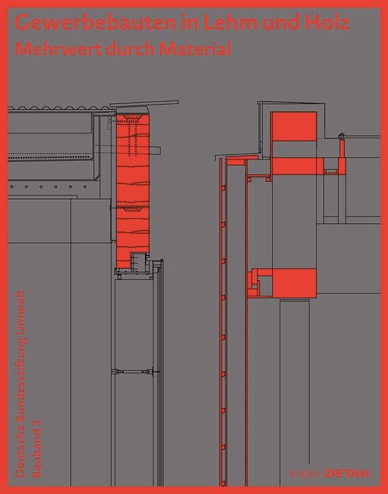 Gewerbebauten in Lehm und Holz (DBU Bauband 3)