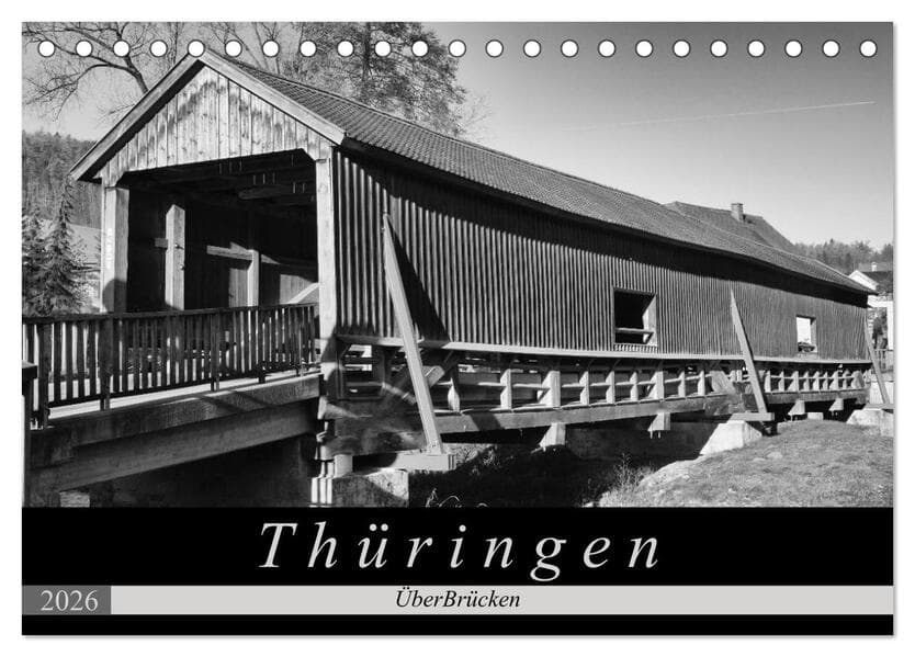 Thüringen - ÜberBrücken (Tischkalender 2026 DIN A5 quer), CALVENDO Monatskalender