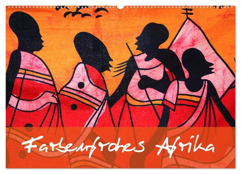 Farbenfrohes Afrika (Wandkalender 2026 DIN A2 quer), CALVENDO Monatskalender