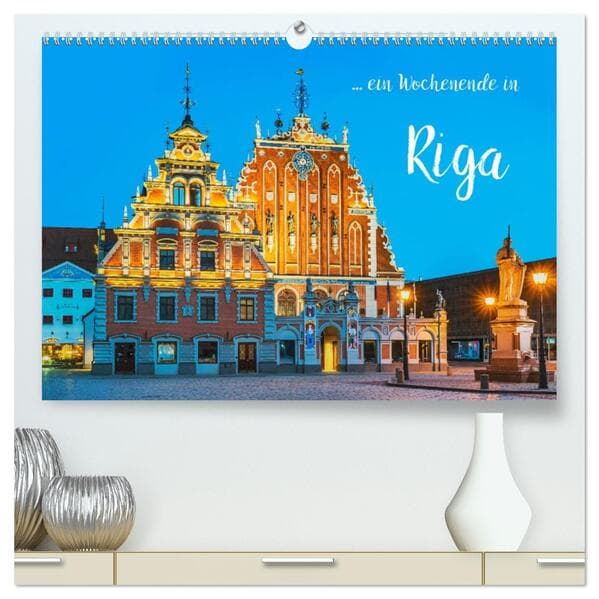 Ein Wochenende in Riga (hochwertiger Premium Wandkalender 2026 DIN A2 quer), Kunstdruck in Hochglanz