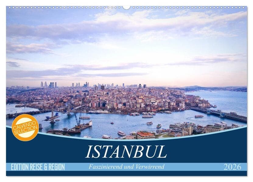 Istanbul - Faszinierend und Verwirrend (Wandkalender 2026 DIN A2 quer), CALVENDO Monatskalender