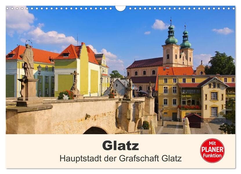 Glatz - Hauptstadt der Grafschaft Glatz (Wandkalender 2026 DIN A3 quer), CALVENDO Monatskalender