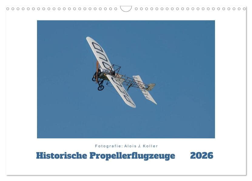 Historische Propellerflugzeuge 2026 (Wandkalender 2026 DIN A3 quer), CALVENDO Monatskalender