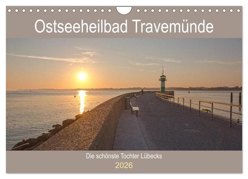 Ostseeheilbad Travemünde - Die schönste Tochter Lübecks (Wandkalender 2026 DIN A4 quer), CALVENDO Monatskalender