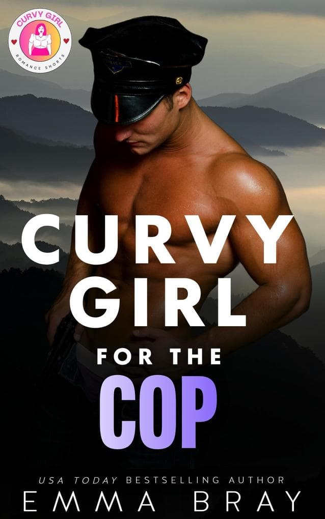 Curvy Girl for the Cop (Curvy Girl Romance Shorts, #6)