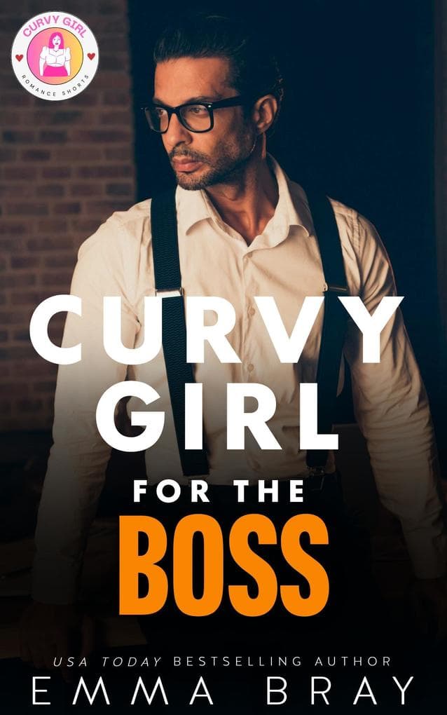 Curvy Girl for the Boss (Curvy Girl Romance Shorts, #7)