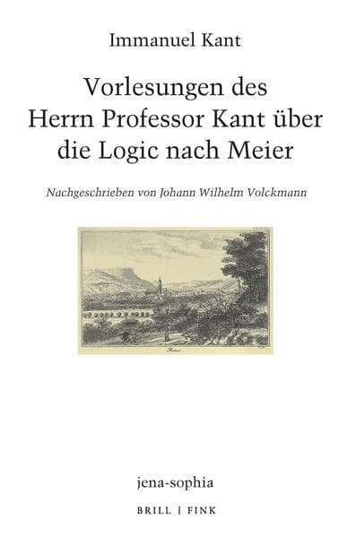Vorlesungen des Herrn Professor Kant über die Logic nach Meier