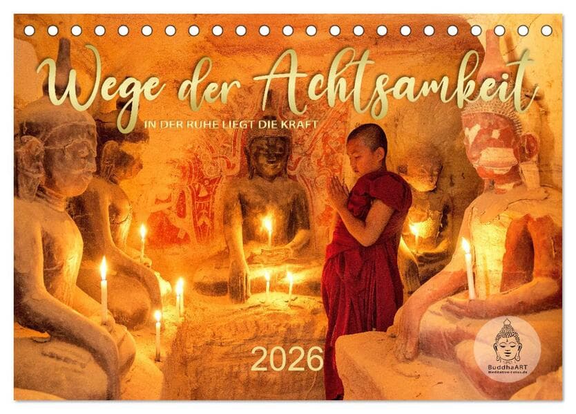 Wege der Achtsamkeit - In der Ruhe liegt die Kraft (Tischkalender 2026 DIN A5 quer), CALVENDO Monatskalender