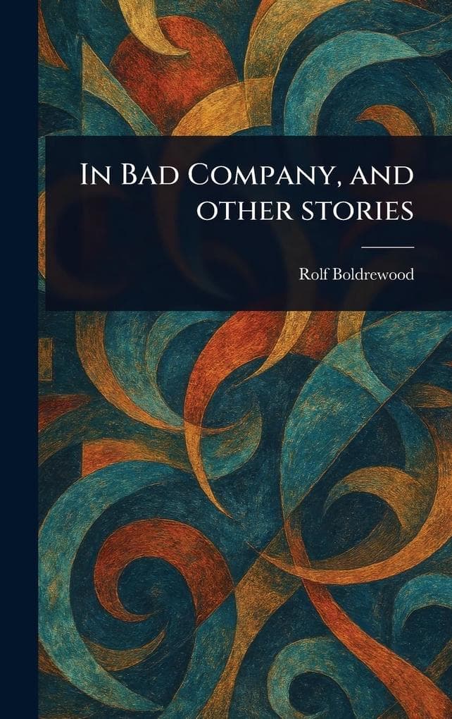 In Bad Company, and Other Stories