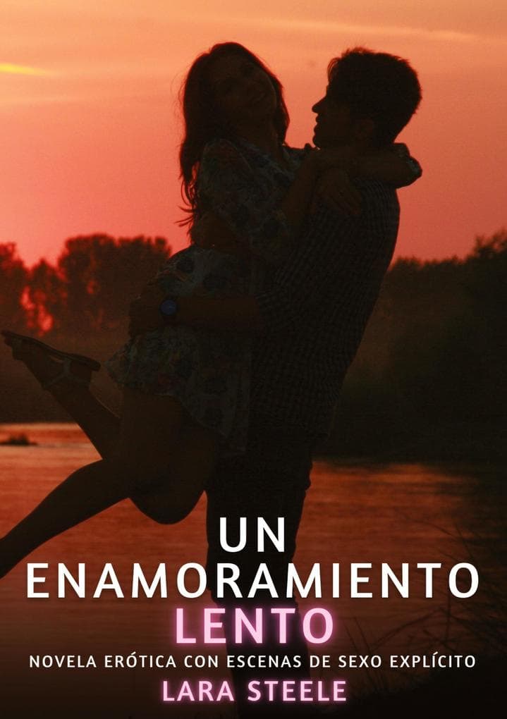 Un Enamoramiento Lento