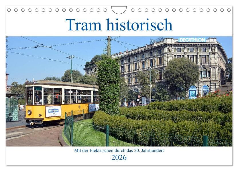 Tram historisch (Wandkalender 2026 DIN A4 quer), CALVENDO Monatskalender