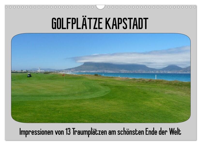 Golfplätze Kapstadt (Wandkalender 2026 DIN A3 quer), CALVENDO Monatskalender