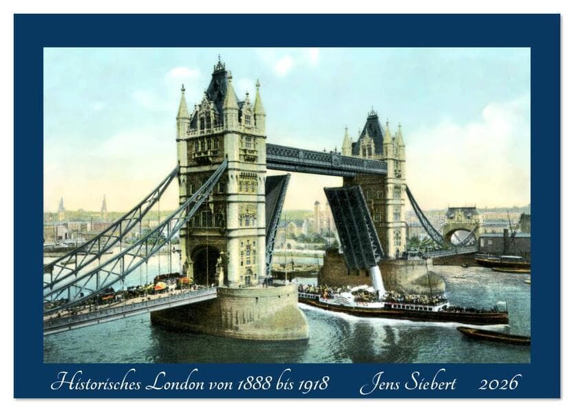 Historisches London von 1888 bis 1918 (Tischkalender 2026 DIN A5 quer), CALVENDO Monatskalender