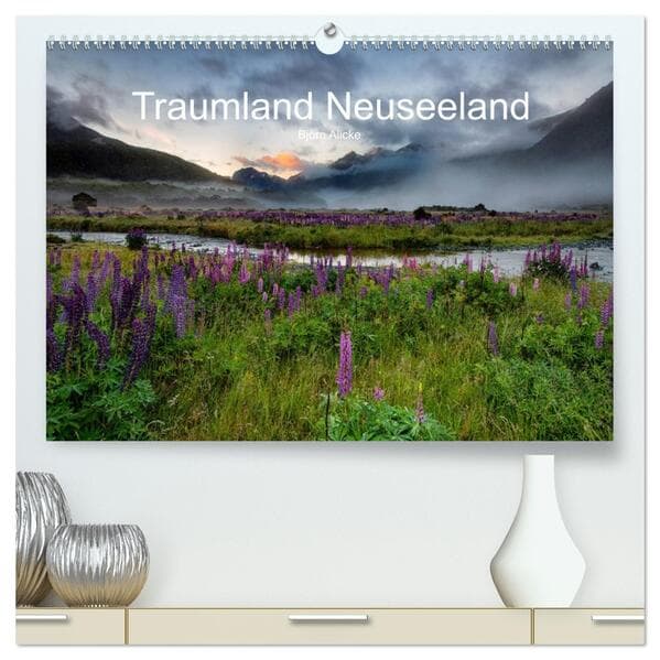Traumland Neuseeland (hochwertiger Premium Wandkalender 2026 DIN A2 quer), Kunstdruck in Hochglanz