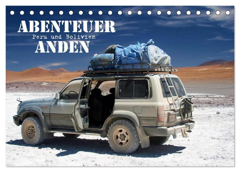 Abenteuer Anden - Peru und Bolivien (Tischkalender 2026 DIN A5 quer), CALVENDO Monatskalender