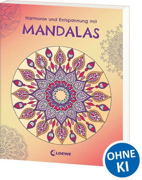Harmonie und Entspannung mit Mandalas: 60 stimmungsvolle Motive für Kinder ab 8 Jahren und Erwachsene zum Ausmalen und Entspannen - Für eine beruhigende Pause vom Alltag