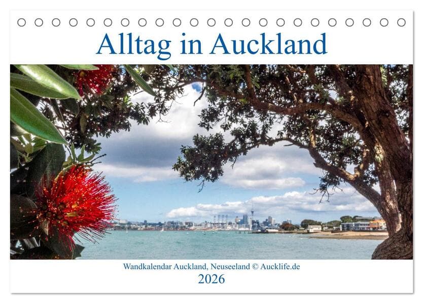 Wandkalender Auckland 2026 DIN A4 Quer (Tischkalender 2026 DIN A5 quer), CALVENDO Monatskalender