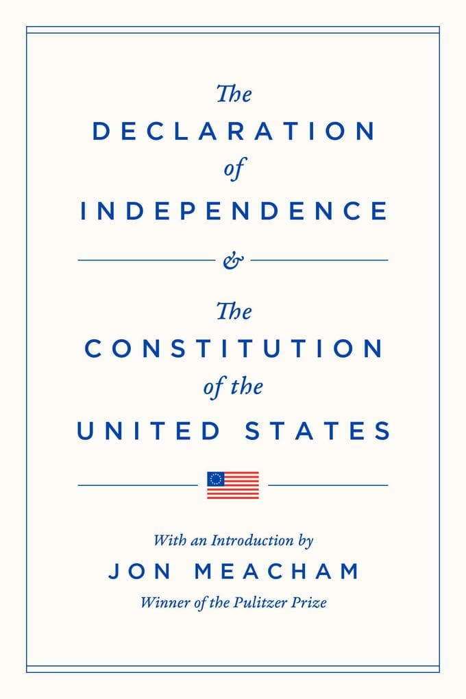 The Declaration of Independence and the Constitution of the United States