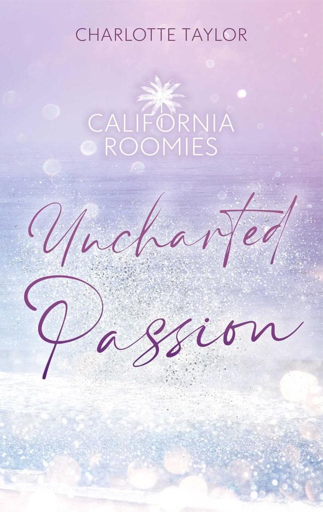 California Roomies - Uncharted Passion