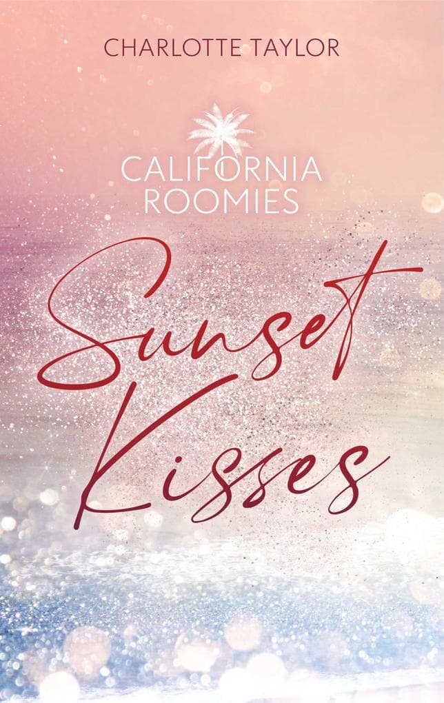 California Roomies - Sunset Kisses