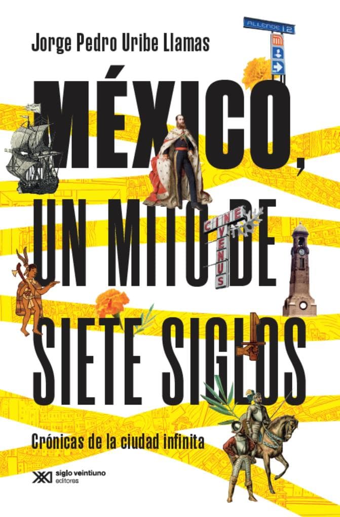 México, un mito de siete siglos