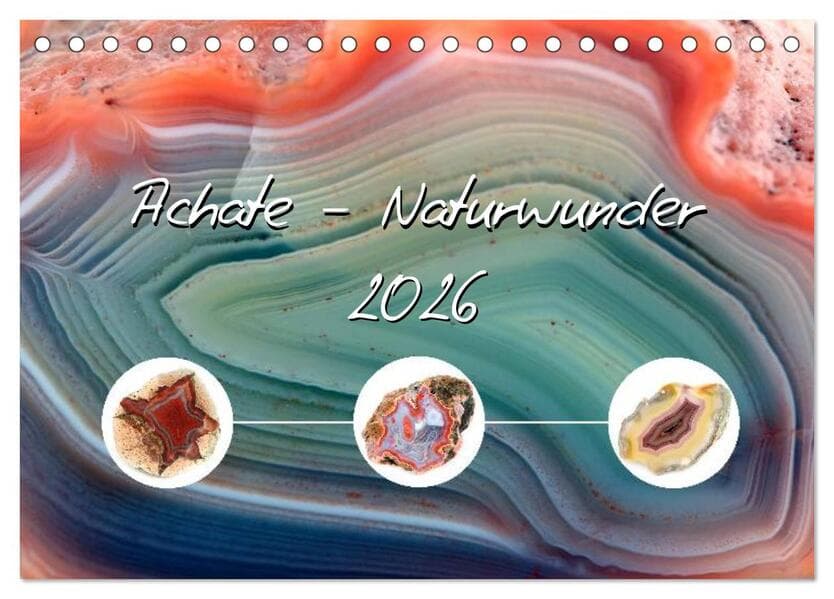 Achate - Naturwunder (Tischkalender 2026 DIN A5 quer), CALVENDO Monatskalender