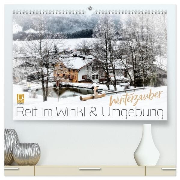 WINTERZAUBER Reit im Winkl und Umgebung (hochwertiger Premium Wandkalender 2026 DIN A2 quer), Kunstd
