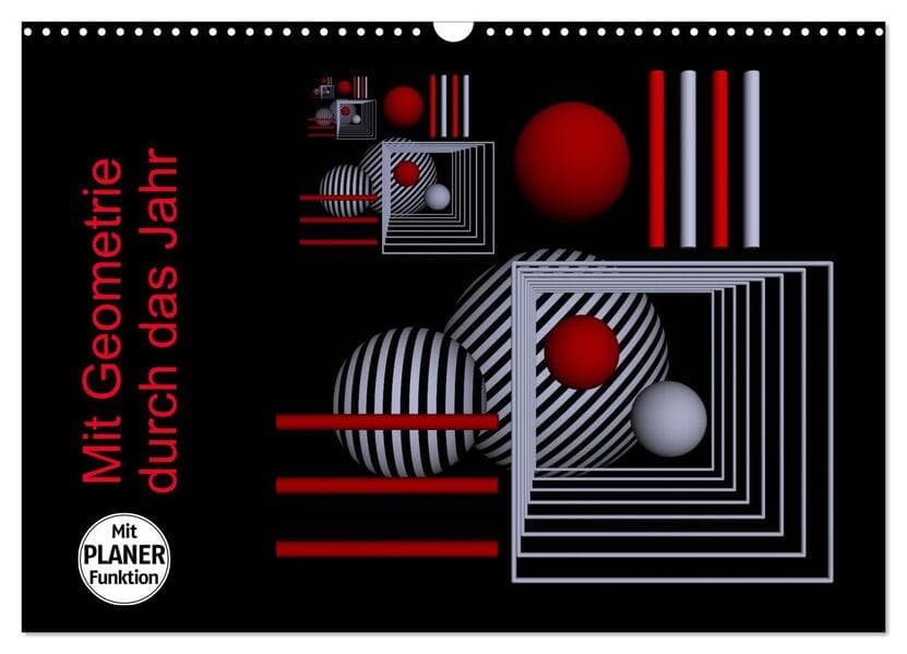 Mit Geometrie durch das Jahr (Wandkalender 2026 DIN A3 quer), CALVENDO Monatskalender